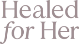 Healed for Her